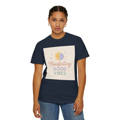 Manifesting Good Vibes Unisex T-shirt